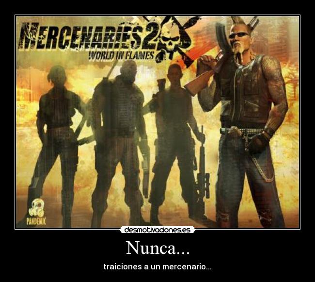 Nunca... - traiciones a un mercenario...