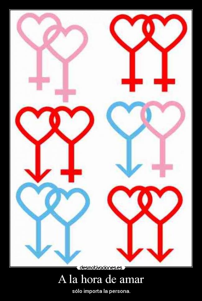 A la hora de amar - sólo importa la persona.