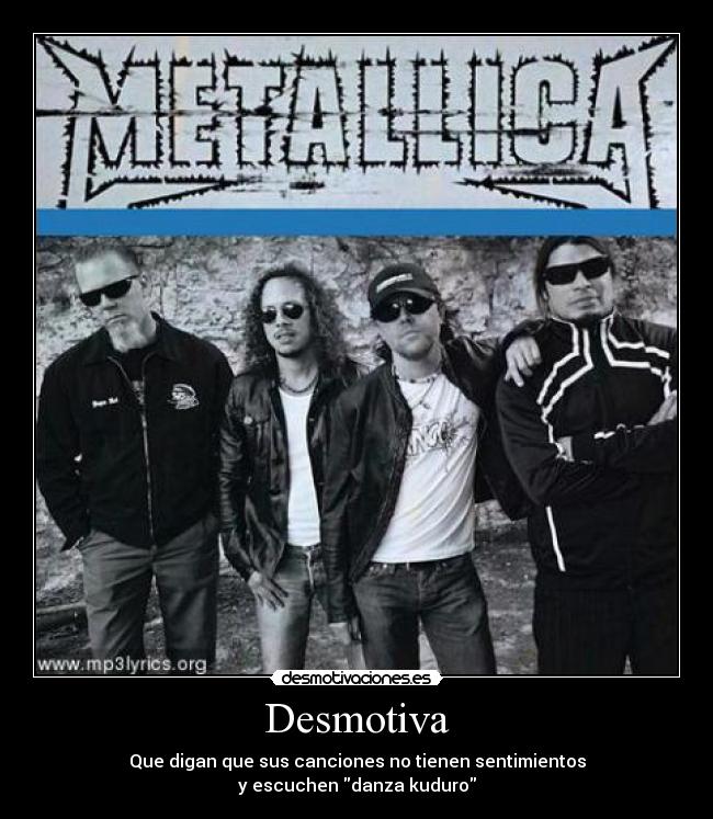 Desmotiva - Que digan que sus canciones no tienen sentimientos
y escuchen danza kuduro
