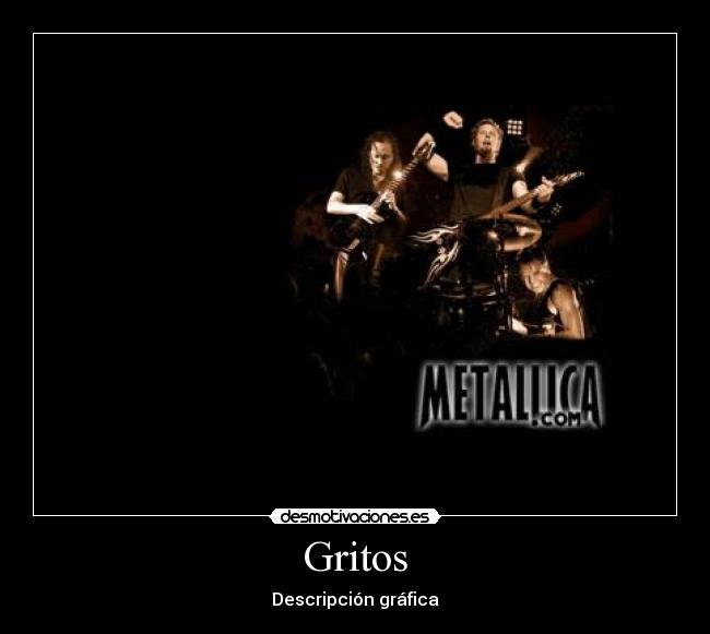 Gritos - Descripción gráfica