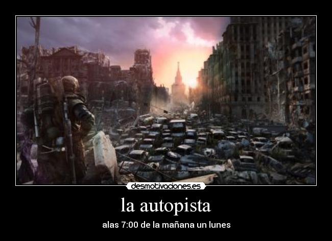 la autopista - alas 7:00 de la mañana un lunes