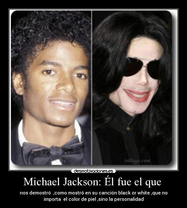 Michael Jackson: Él fue el que  - 