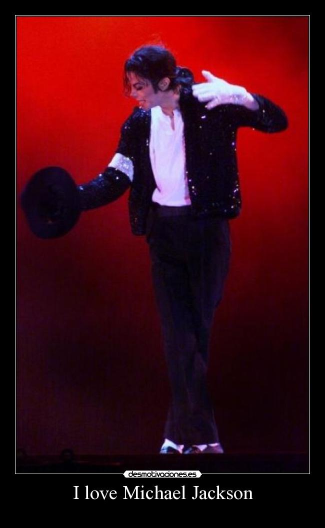 I love Michael Jackson -