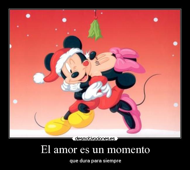 El amor es un momento - que dura para siempre