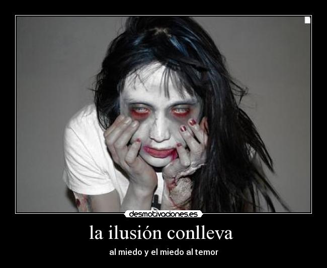 la ilusión conlleva -