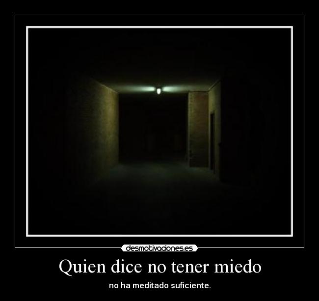 Quien dice no tener miedo - 