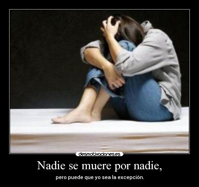 carteles nadie muere excepcion desmotivaciones