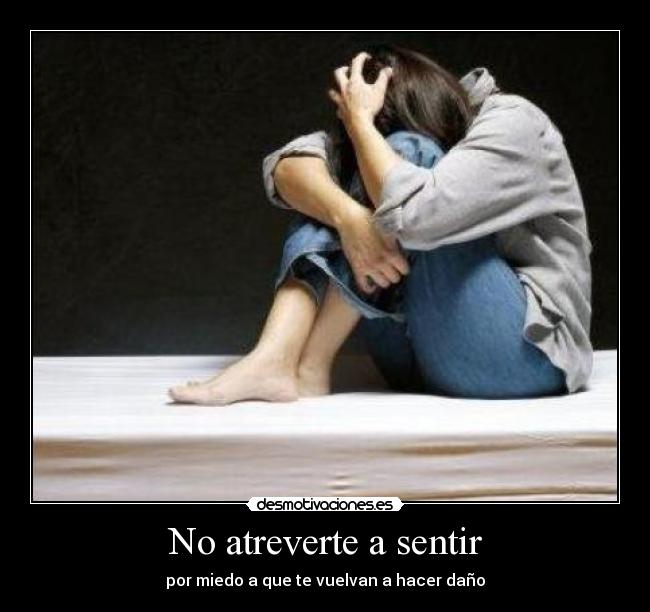 No atreverte a sentir - 
