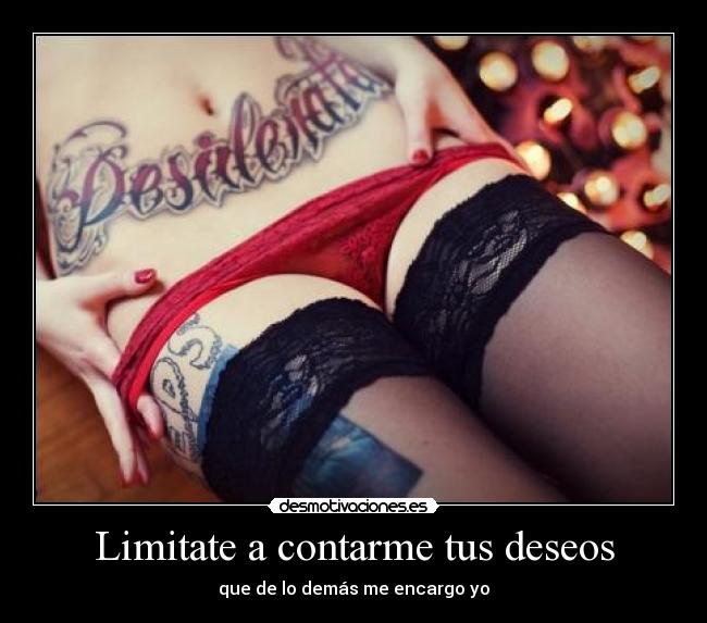 Limitate a contarme tus deseos -