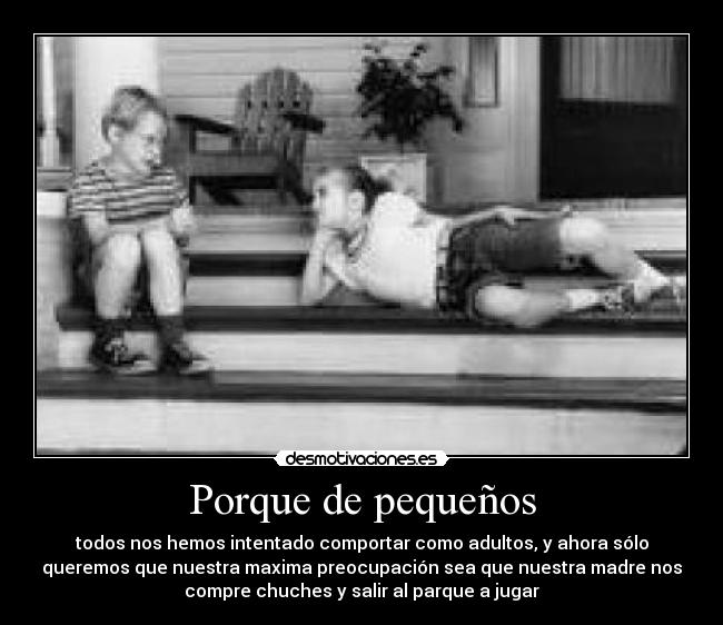 Porque de pequeños - 