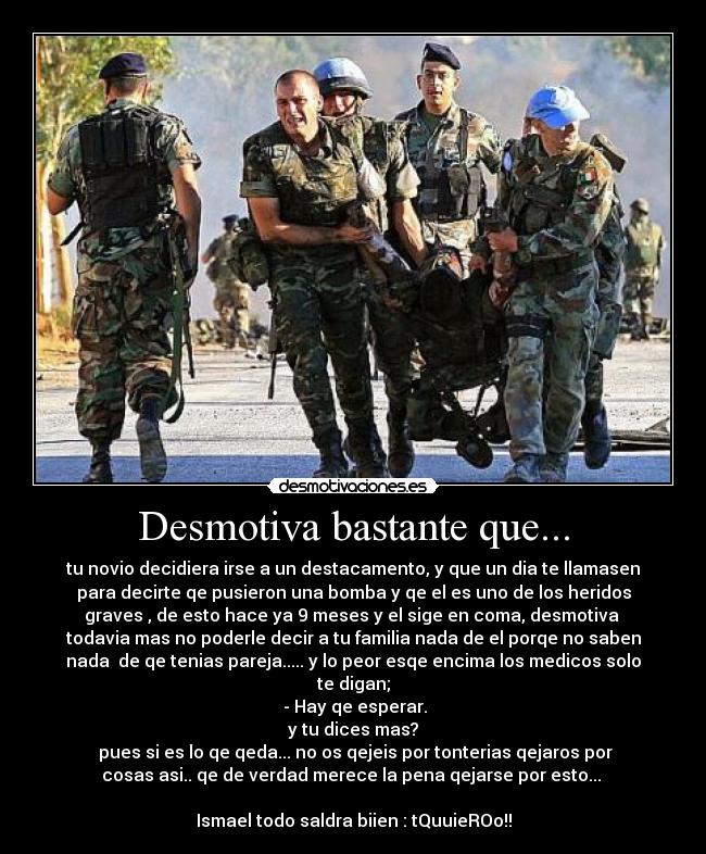 Desmotiva bastante que... -