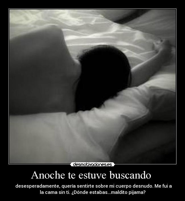 Anoche te estuve buscando -