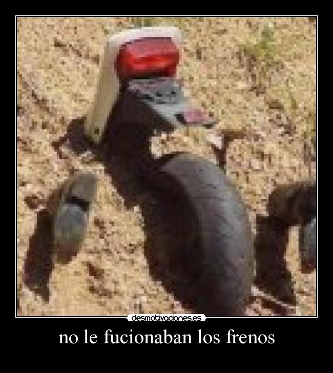 no le fucionaban los frenos -