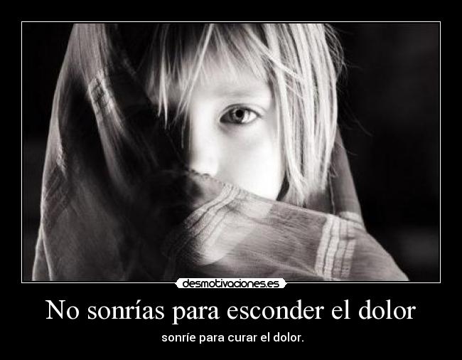 carteles dolor sonrias para esconder dolor desmotivaciones