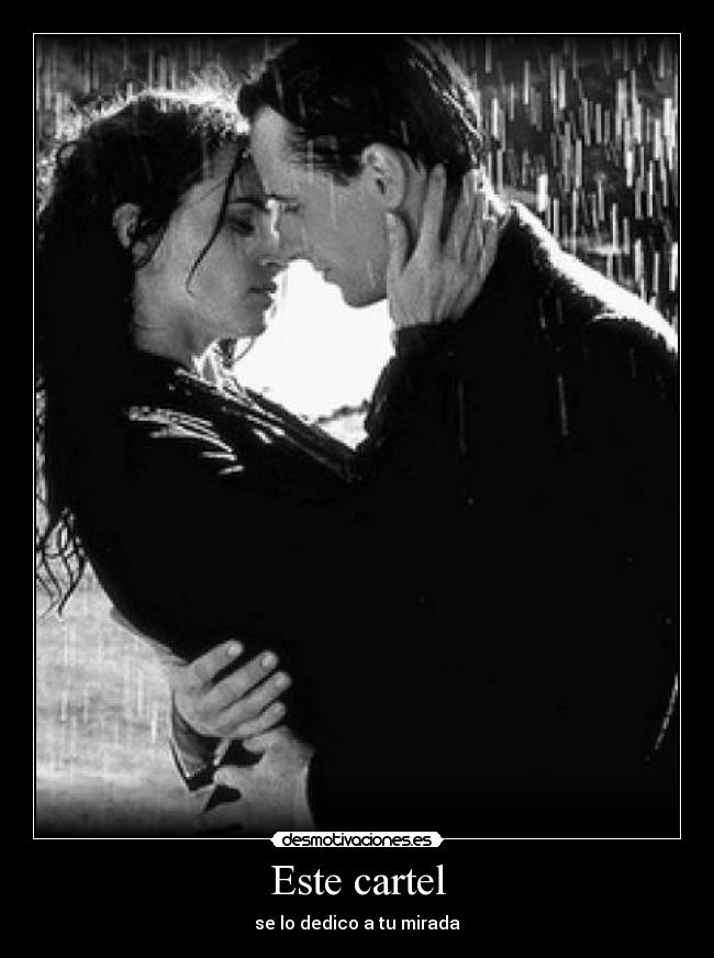 Este cartel - se lo dedico a tu mirada