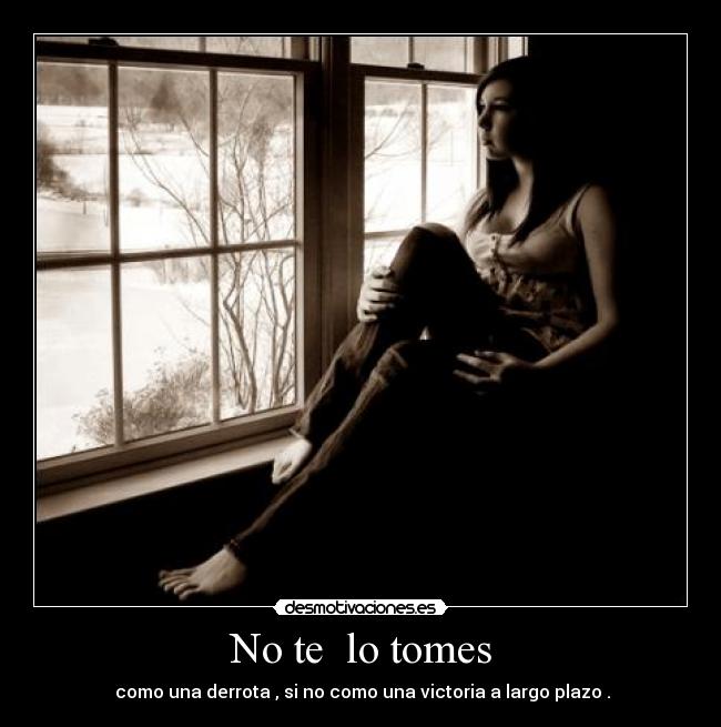 No te  lo tomes - 