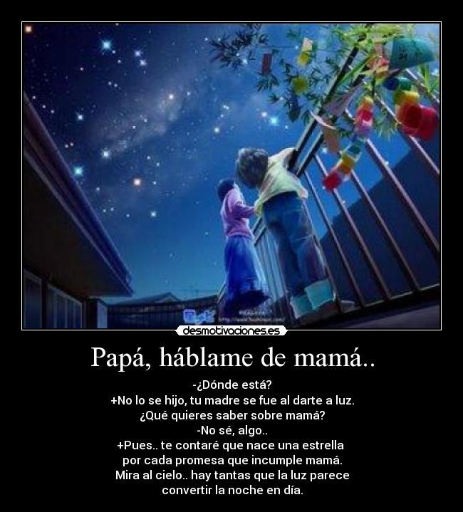 Papá, háblame de mamá.. - 