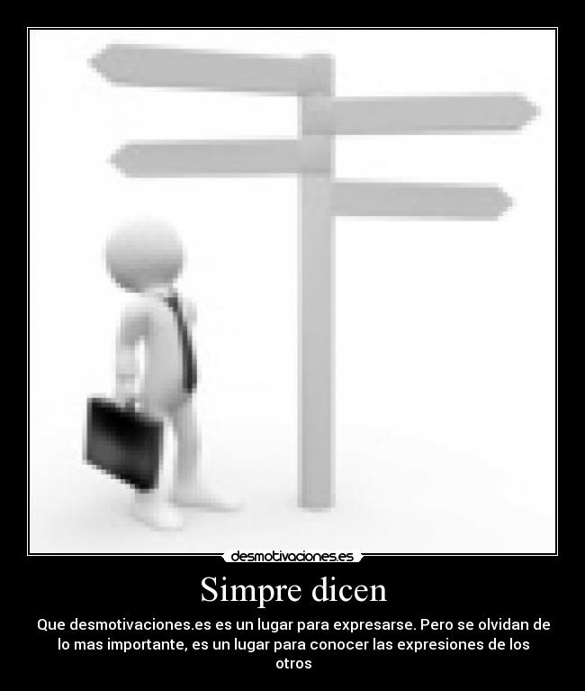 carteles siempre dicen desmotivaciones desmotivaciones