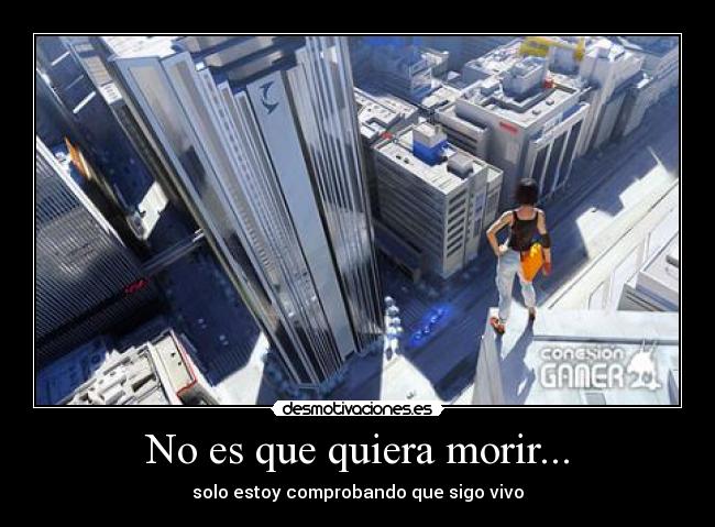 No es que quiera morir... - 
