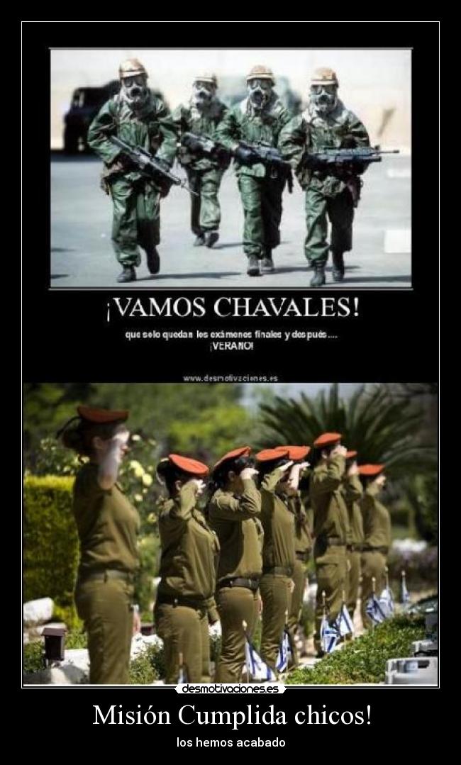 Misión Cumplida chicos! - los hemos acabado