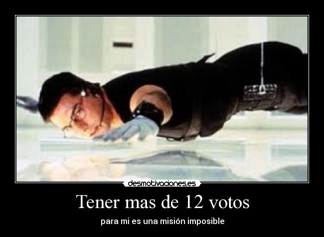 Tener mas de 12 votos -