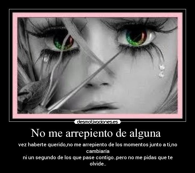 No me arrepiento de alguna  - 