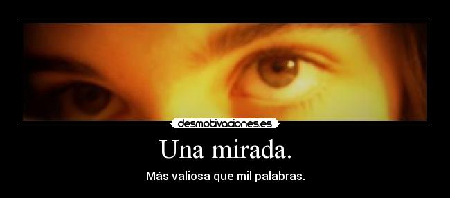 Una mirada. - 
