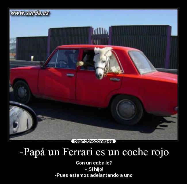 -Papá un Ferrari es un coche rojo - 