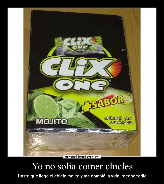 Yo no solía comer chicles - 