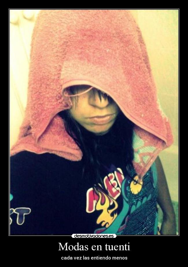 Modas en tuenti - cada vez las entiendo menos