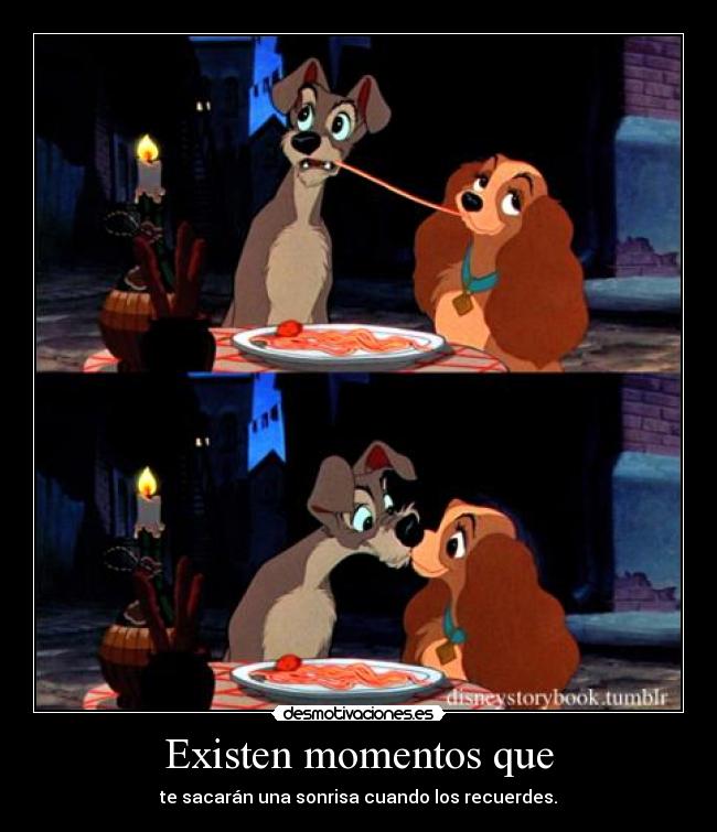 Existen momentos que - 