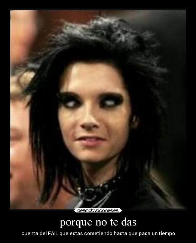porque no te das - cuenta del FAIL que estas cometiendo hasta que pasa un tiempo