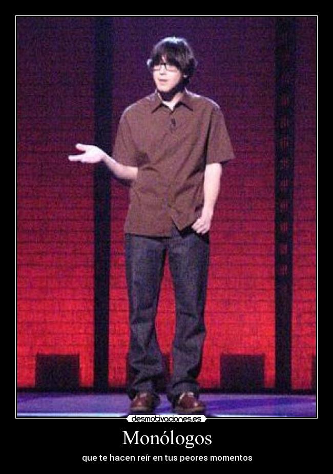 Monólogos - que te hacen reír en tus peores momentos