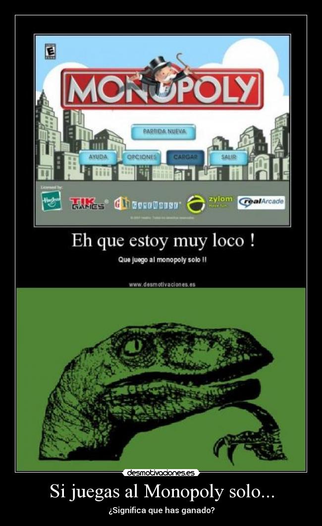 carteles juegos mesa monopoly filosoraptor filosofia win ganar perder economia dinero negocios desmotivaciones