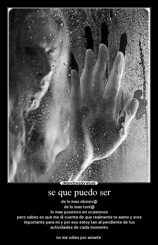 carteles amarte odies ser puedo amar amor posesivo obsesivo desmotivaciones