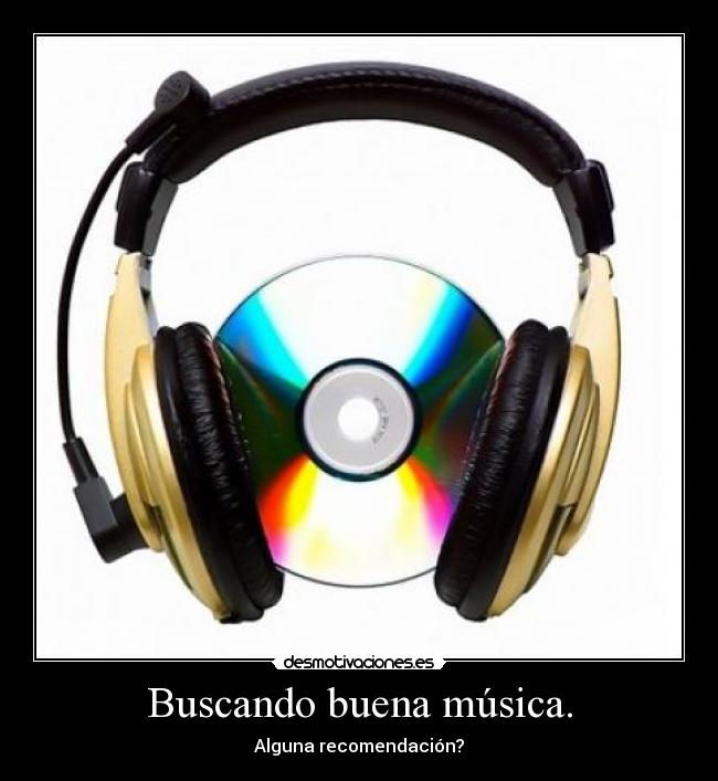 Buscando buena música. - 