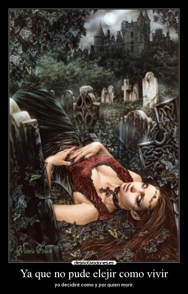 Ya que no pude elejir como vivir - 