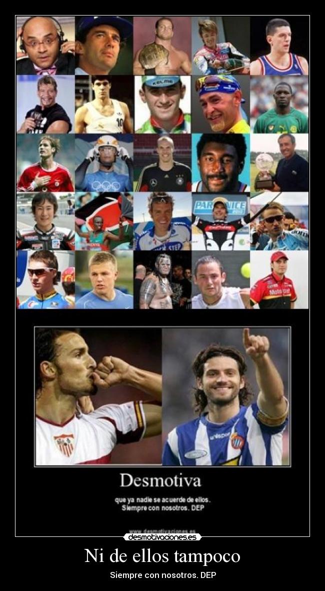 Ni de ellos tampoco - Siempre con nosotros. DEP