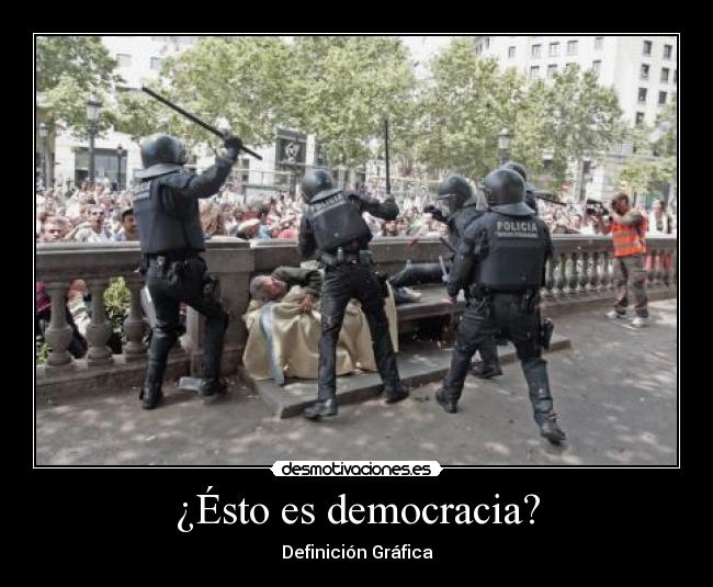 ¿Ésto es democracia? -