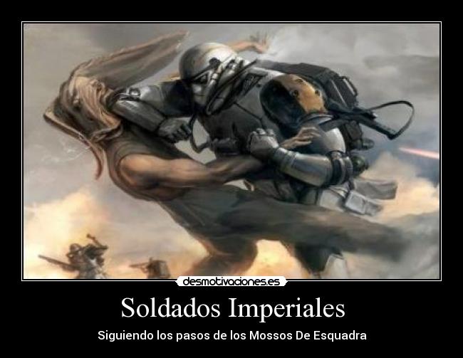 Soldados Imperiales - Siguiendo los pasos de los Mossos De Esquadra