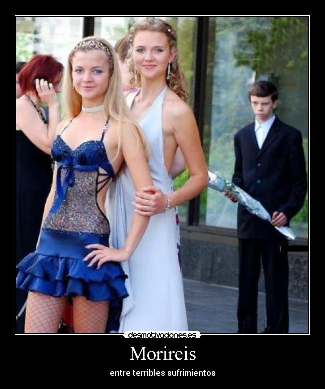 Morireis - entre terribles sufrimientos