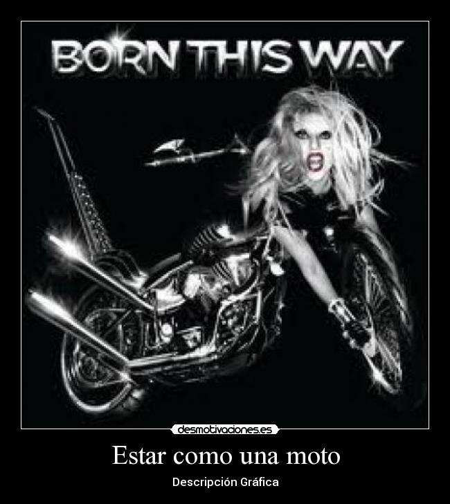 Estar como una moto -