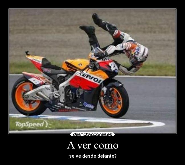 A ver como - se ve desde delante?