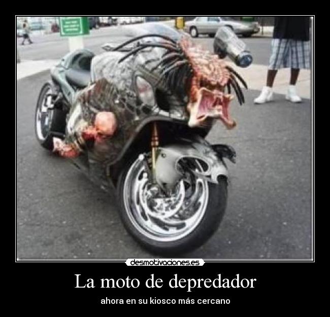 La moto de depredador - ahora en su kiosco más cercano