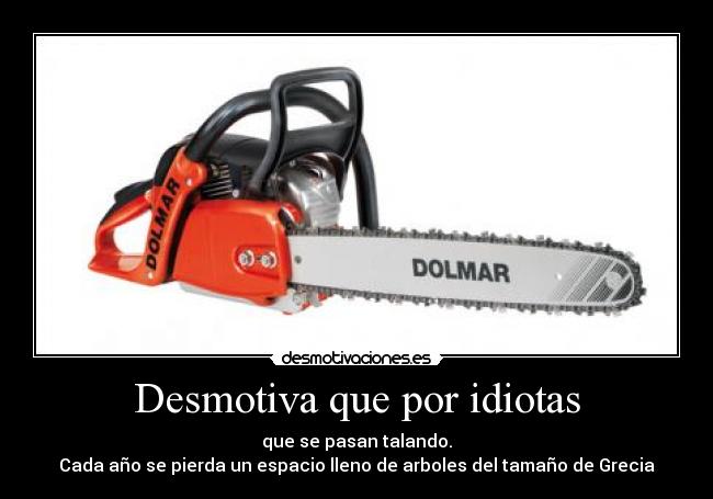 Desmotiva que por idiotas -