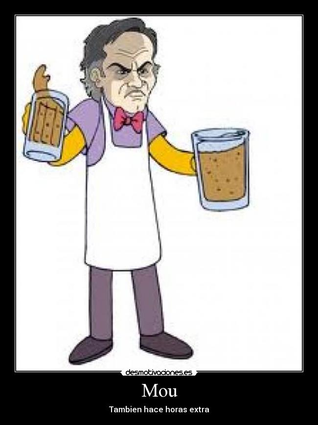 Mou - Tambien hace horas extra