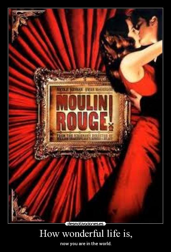 How wonderful life is, -