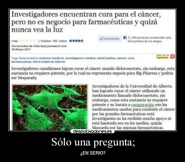 Sólo una pregunta; - ¿EN SERIO?