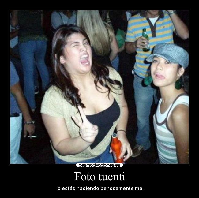 Foto tuenti - lo estás haciendo penosamente mal