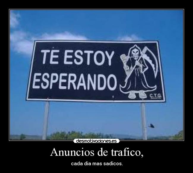 Anuncios de trafico, - cada dia mas sadicos.